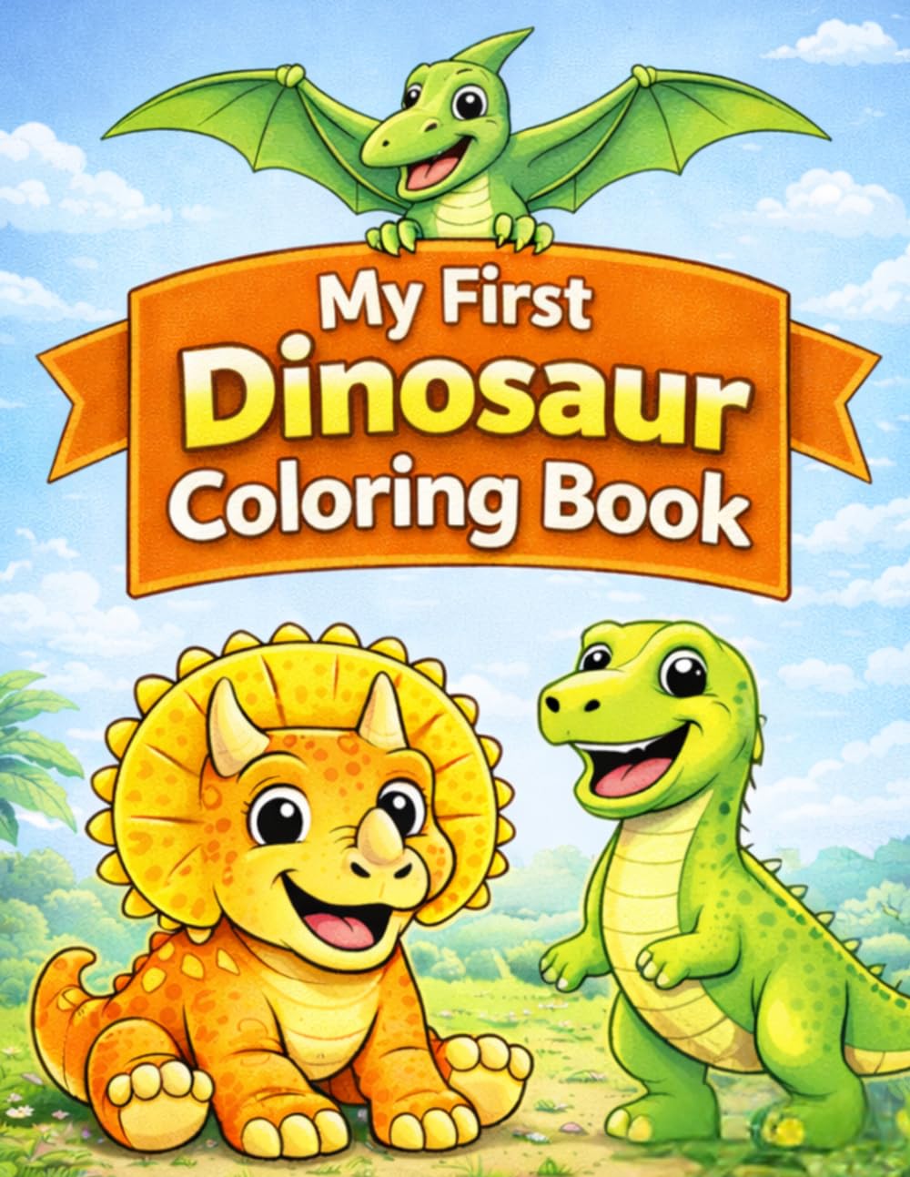 My First Dinosaur Coloring Book: Big & Easy Dinosaurs for kids