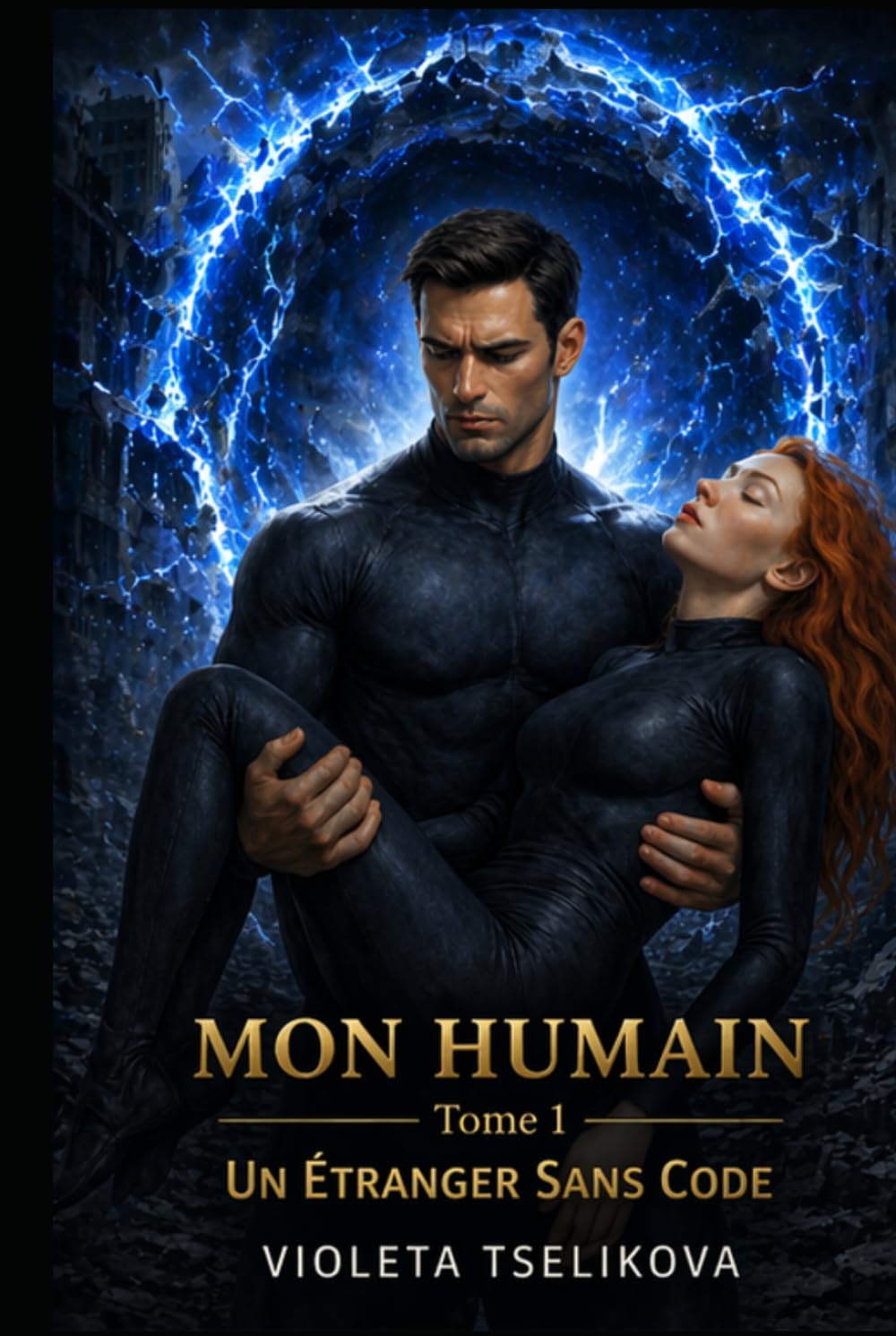 MON HUMAIN: TOME 1 Un Étranger Sans Code