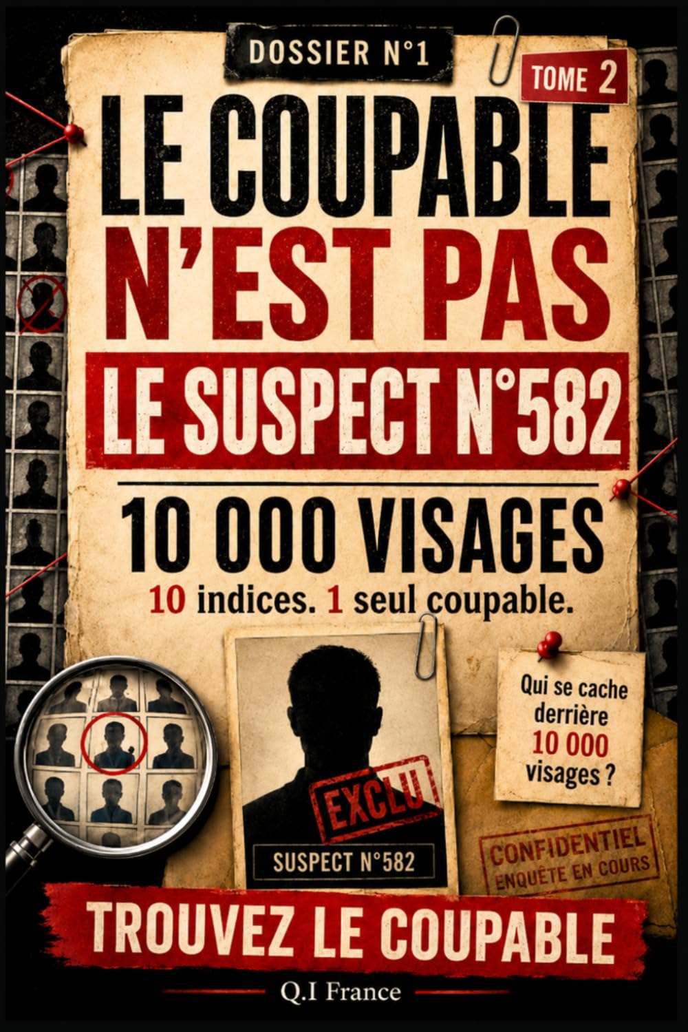 10 000 Visages – Tome 2: 10 indices, 1 seul coupable – Livre-jeu d’enquête criminelle visuelle pour adultes avec suspects, observation, logique et déduction - livre activité & énigme
