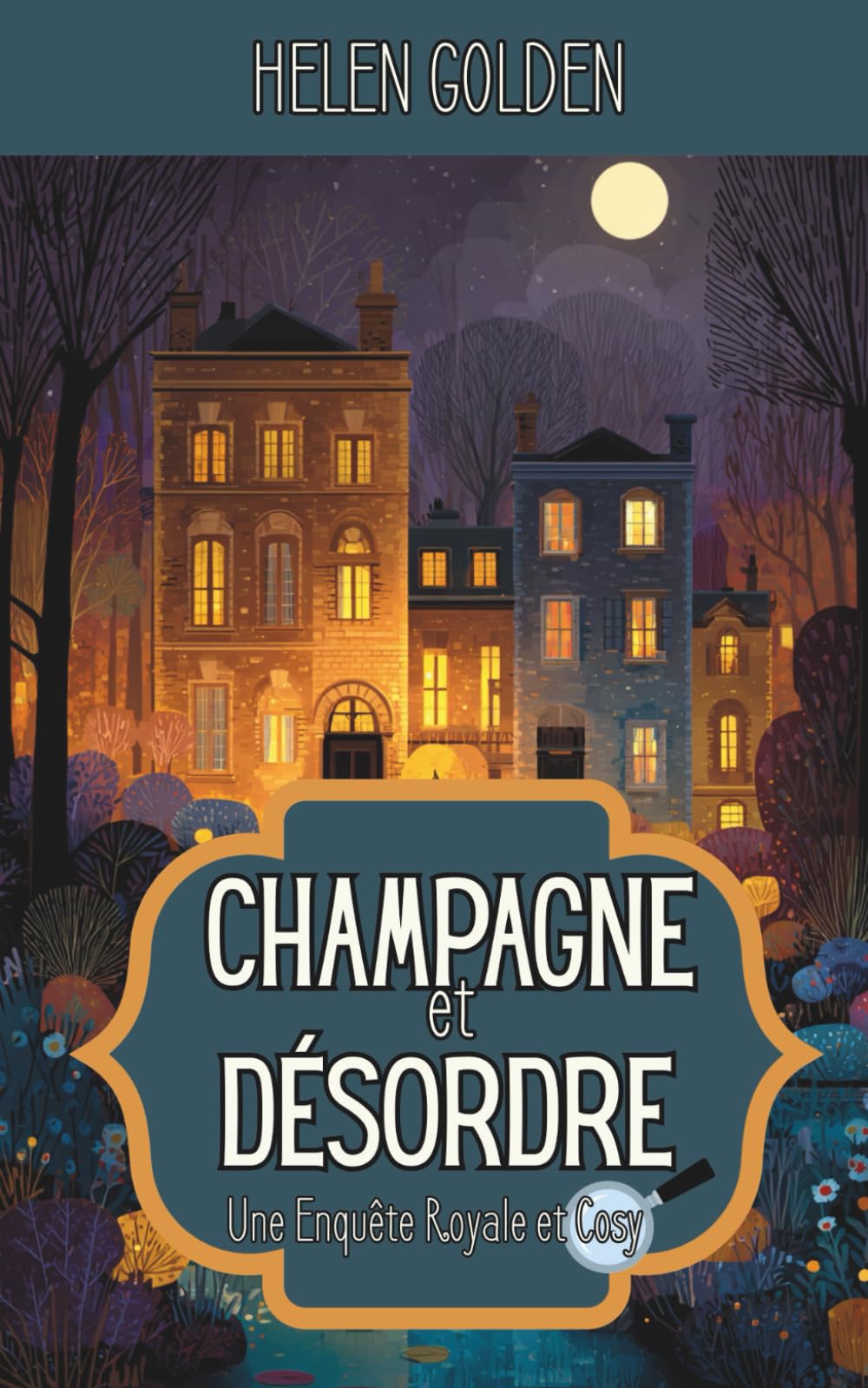 Champagne et Désordre (Une Enquête Royale et Cosy): Un mystère royal et cosy