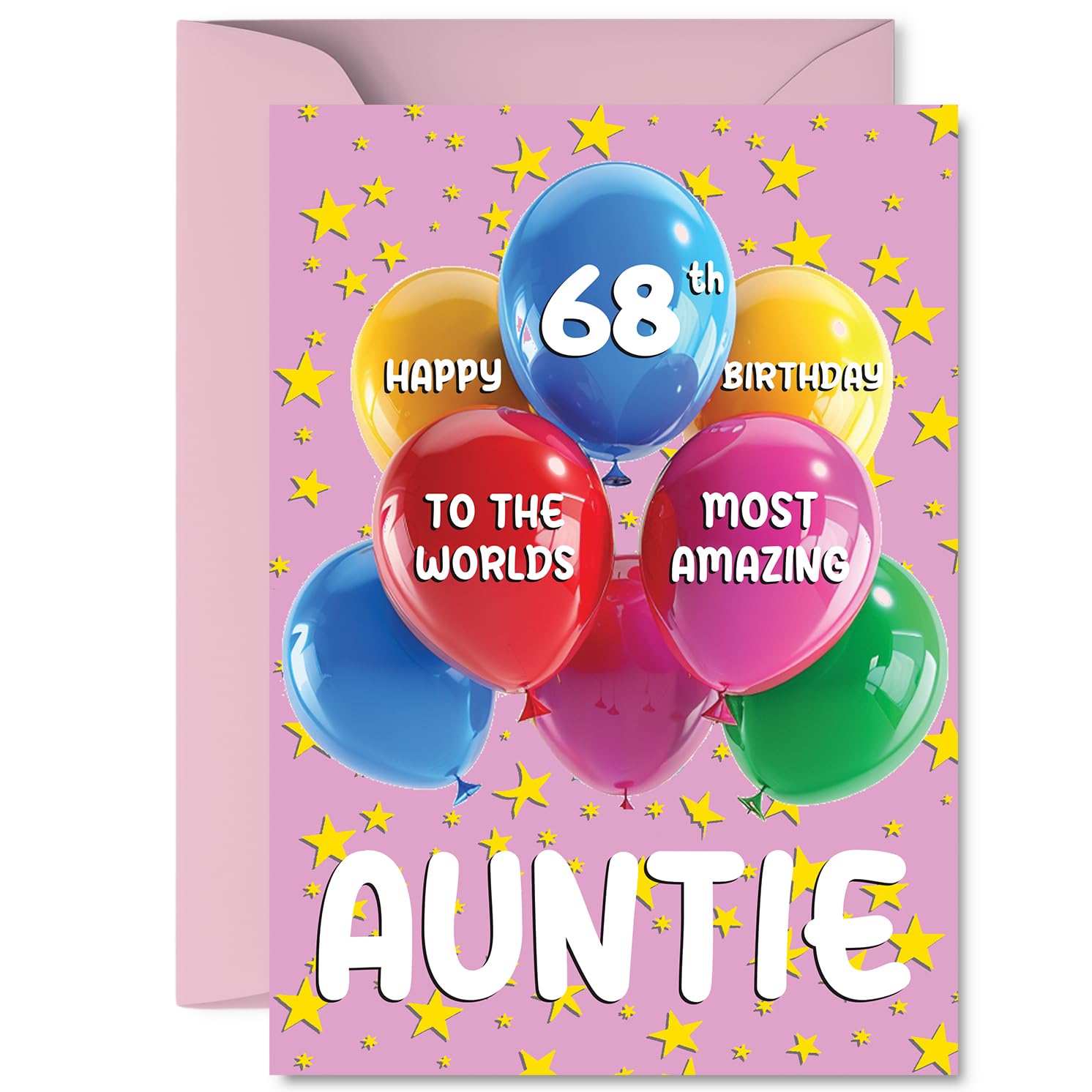 Auntie 68th Birthday Card - Worlds Most Amazing - Happy Birthday Card for 68 Year Old Auntie from Nephew Niece, A5 Balloons and Stars Bday Greeting Cards