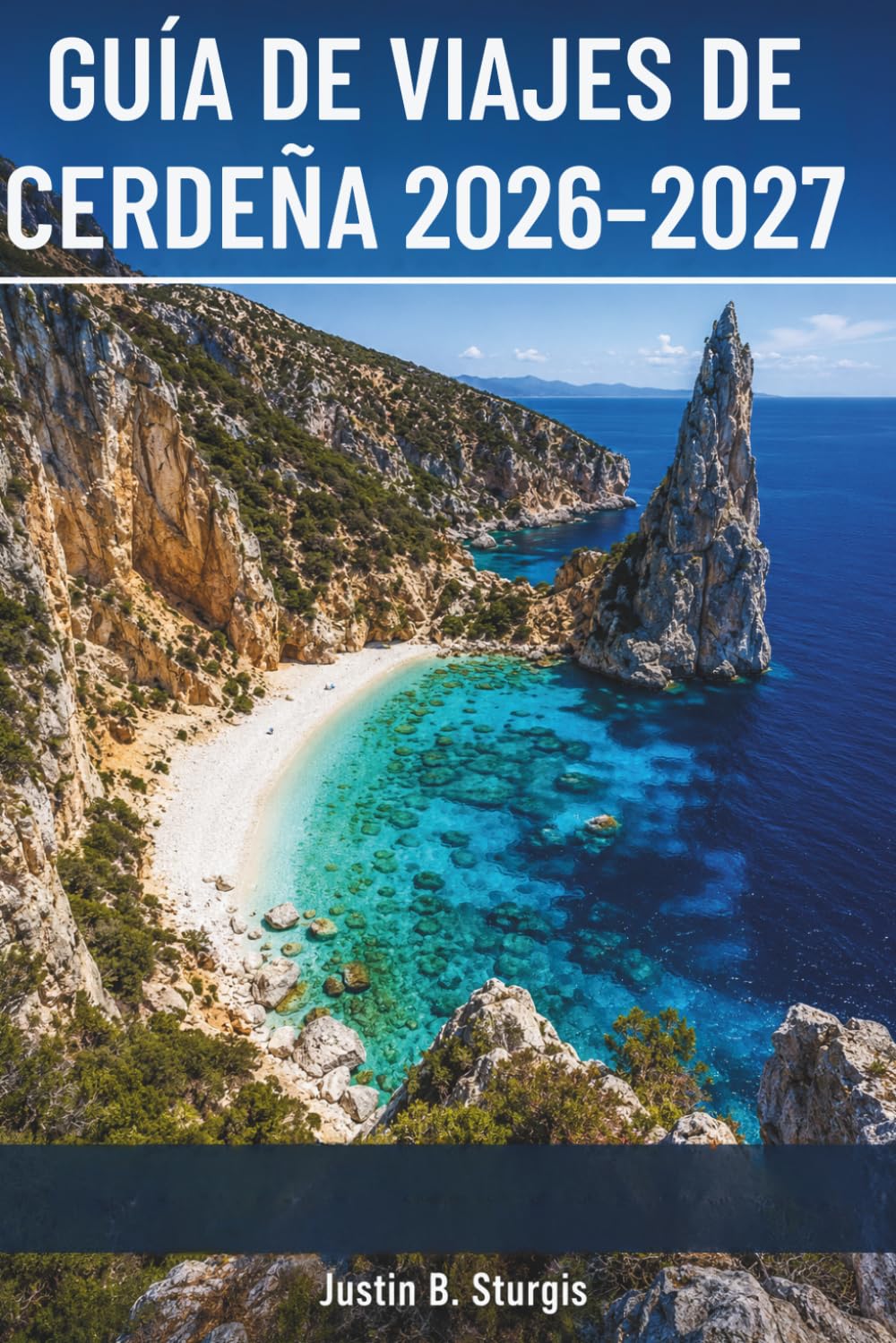 GUÍA DE VIAJES DE CERDEÑA 2026–2027: Playas vírgenes, Nuraghi, vino Cannonau, estancias en agroturismo, e itinerarios día a día para el norte y el sur.