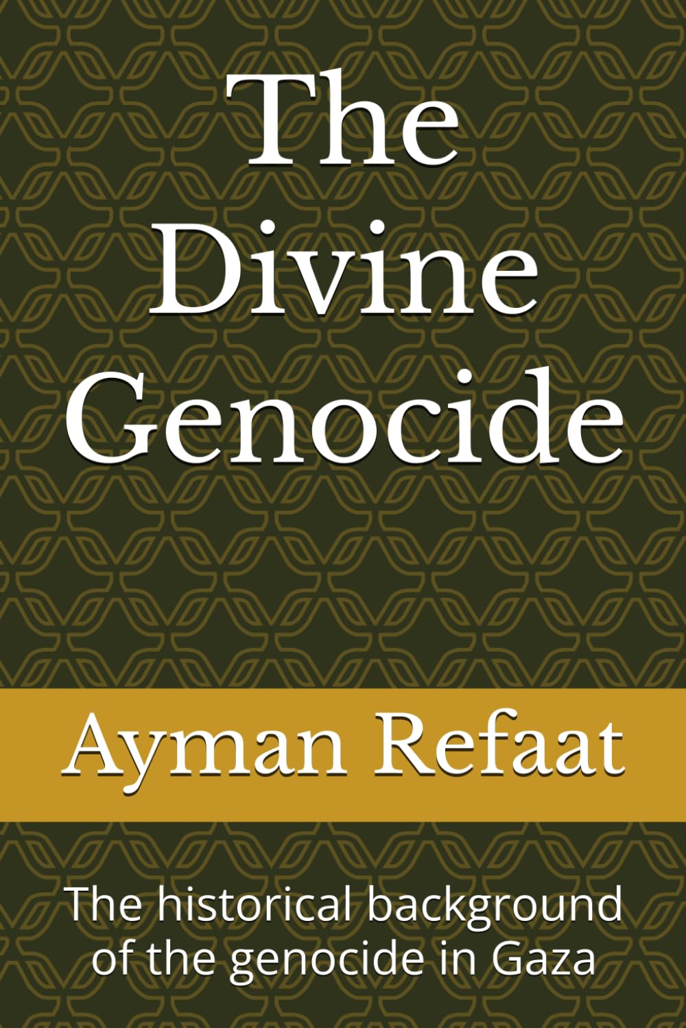 The Divine Genocide: The historical background of the genocide in Gaza