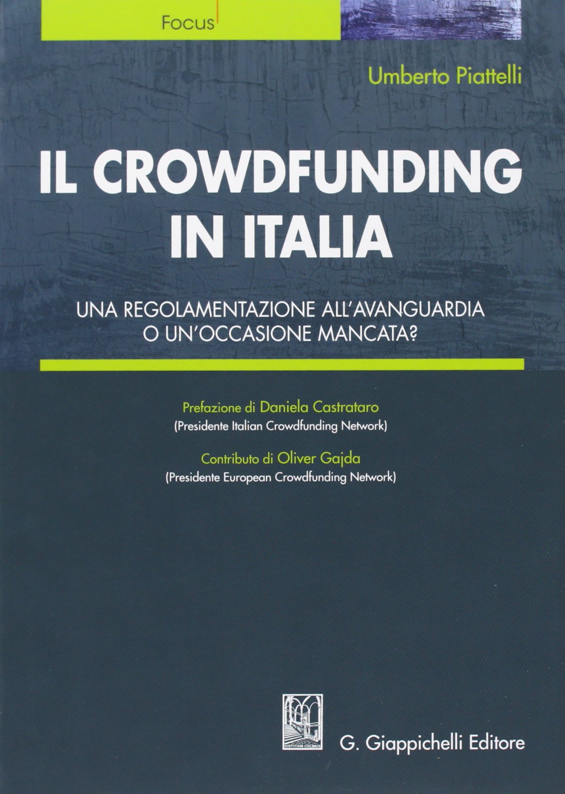 Il crowdfunding in Italia. Una regolamentazione all'ava Il crowdfunding in Italia. Una regolamentazione all'ava
