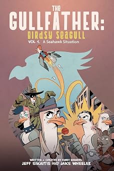 The Gullfather Birdsy Seagull Vol 1. a Seahawk Situation
