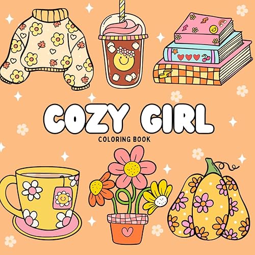 Cozy Girl Coloring Book: Bold and Easy Hygge Inspired Illustrations for Adults and Teens (Bold &amp; Easy Designs for Adults and Kids)
