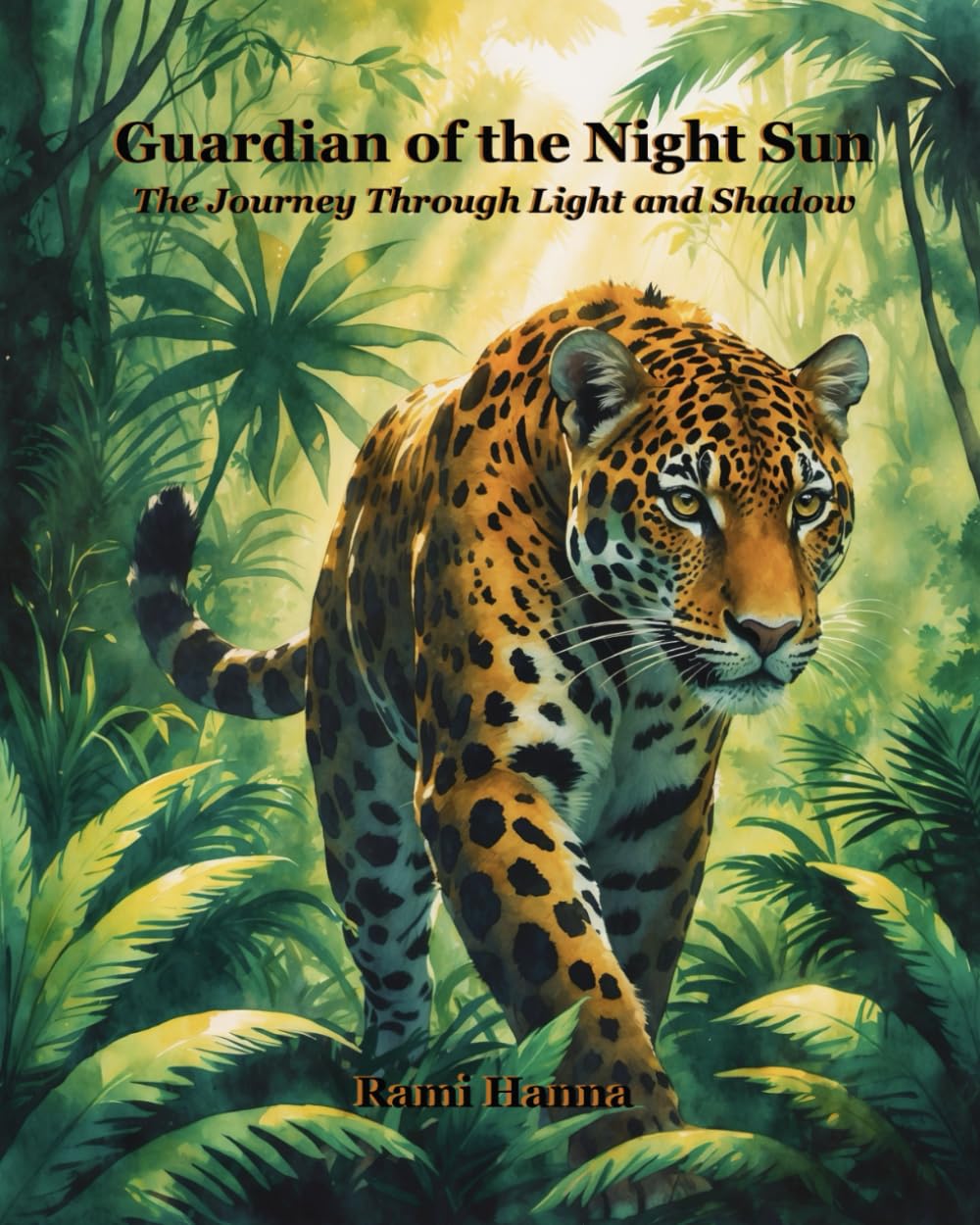 GUARDIAN OF THE NIGHT SUN: THE JOURNEY THROUGH LIGHT AND SHADOW (Mystical Tales: Fables for the Inner Journey)