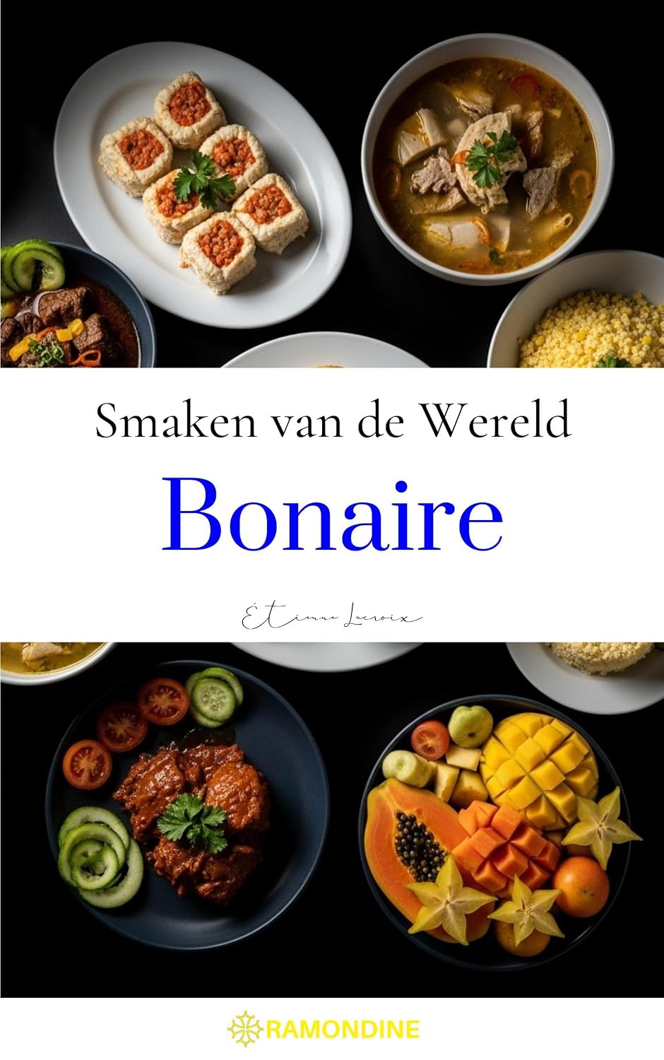 Smaken van de Wereld: Bonaire (Dutch Edition)