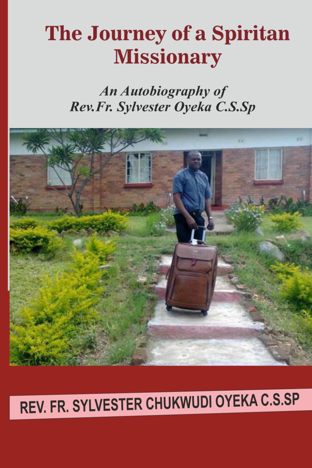 THE JOURNEY OF A SPIRITAN MISSIONARY