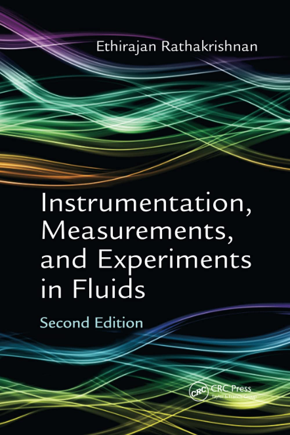 INSTRUMENTATION, MEASUREMENTS, AND EXPERIMENTS IN FLUIDS, SECOND EDITION