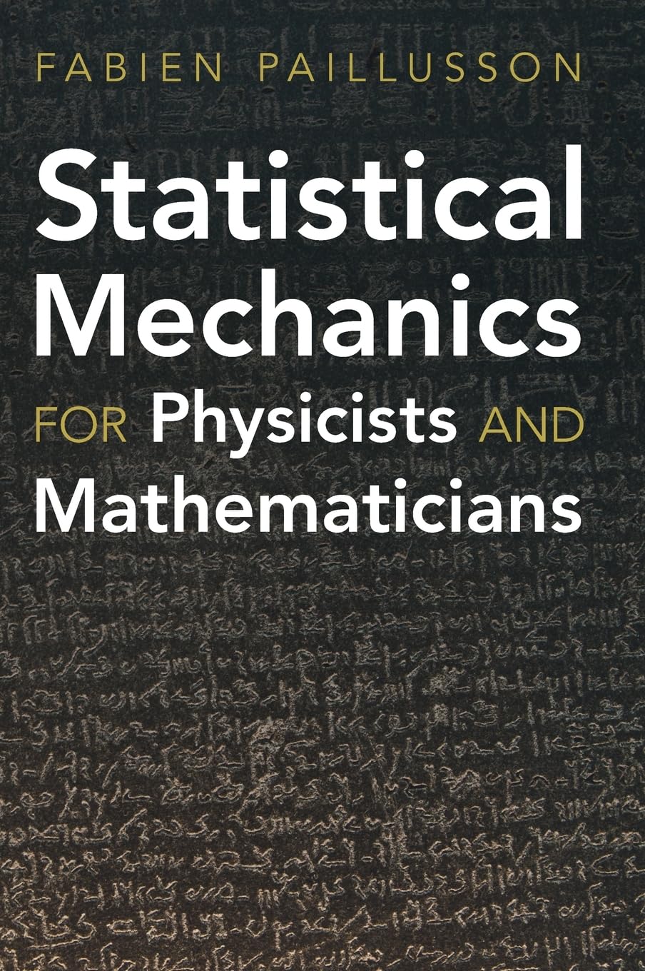 Statistical Mechanics for Physicists and Mathematicians