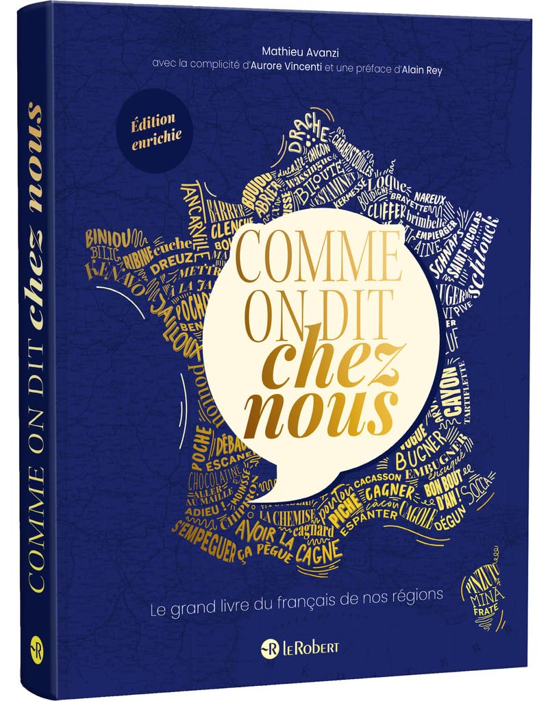Comme on dit chez nous: Le grand livre du français de nos régions
