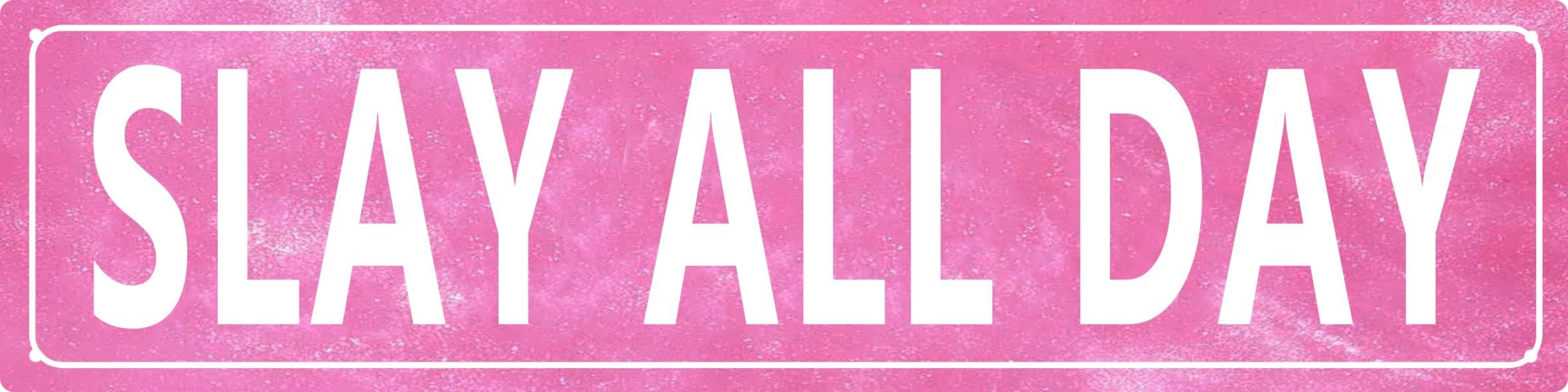 Aimlayton Girls B7 Pink Slay All Day Signs Metal Tin Signs Preppy Stuff For 10 12 Funny Poster Aesthetic Room Decor Preppy Stuff For Room Cute Room Decor For Teen 4X16 Inch