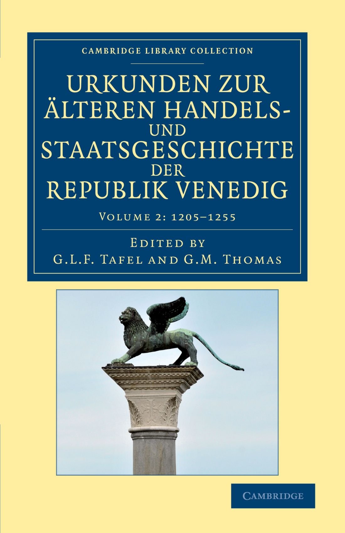 Urkunden zur älteren Handels- und Staatsgeschichte der Republik Venedig: Mit besonderer Beziehung auf Byzanz und die Levante vom neunten bis zum ausgang des fünfzehnten Jahrhunderts: Volume 2