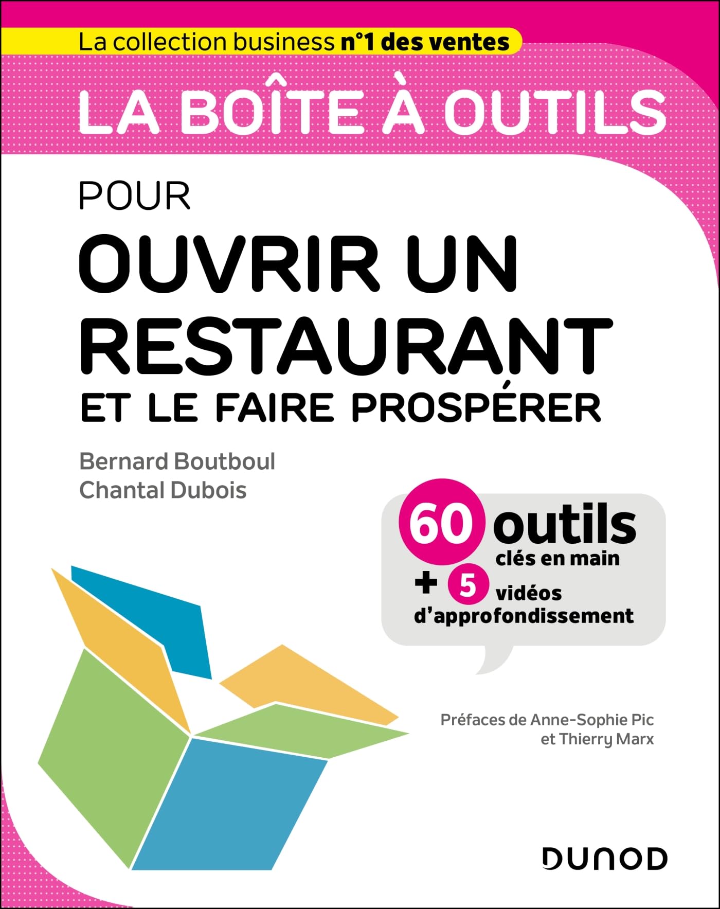 La boîte à outils pour ouvrir un restaurant et le faire prospérer: 60 outils clés en main
