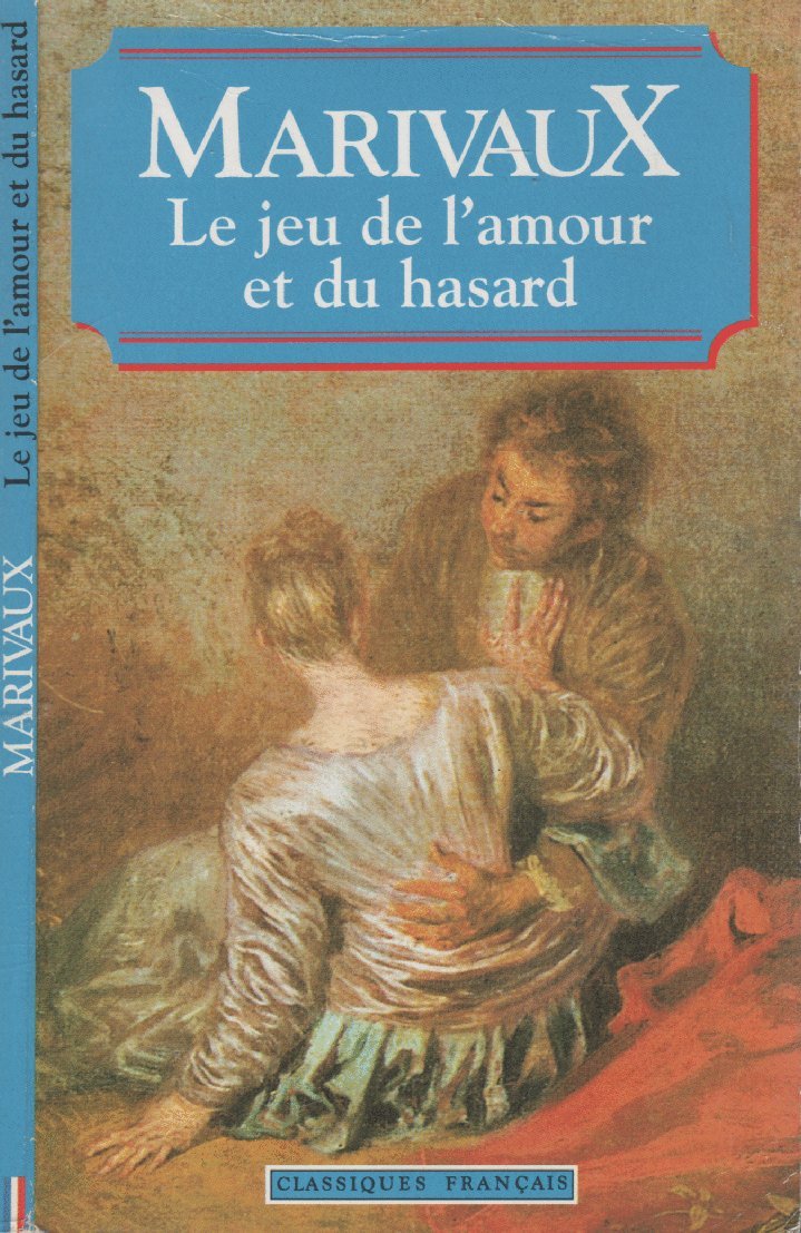 Le Jeu de L'Amour Et Du Hazard (World Classics) (French Edition) [Paperback]