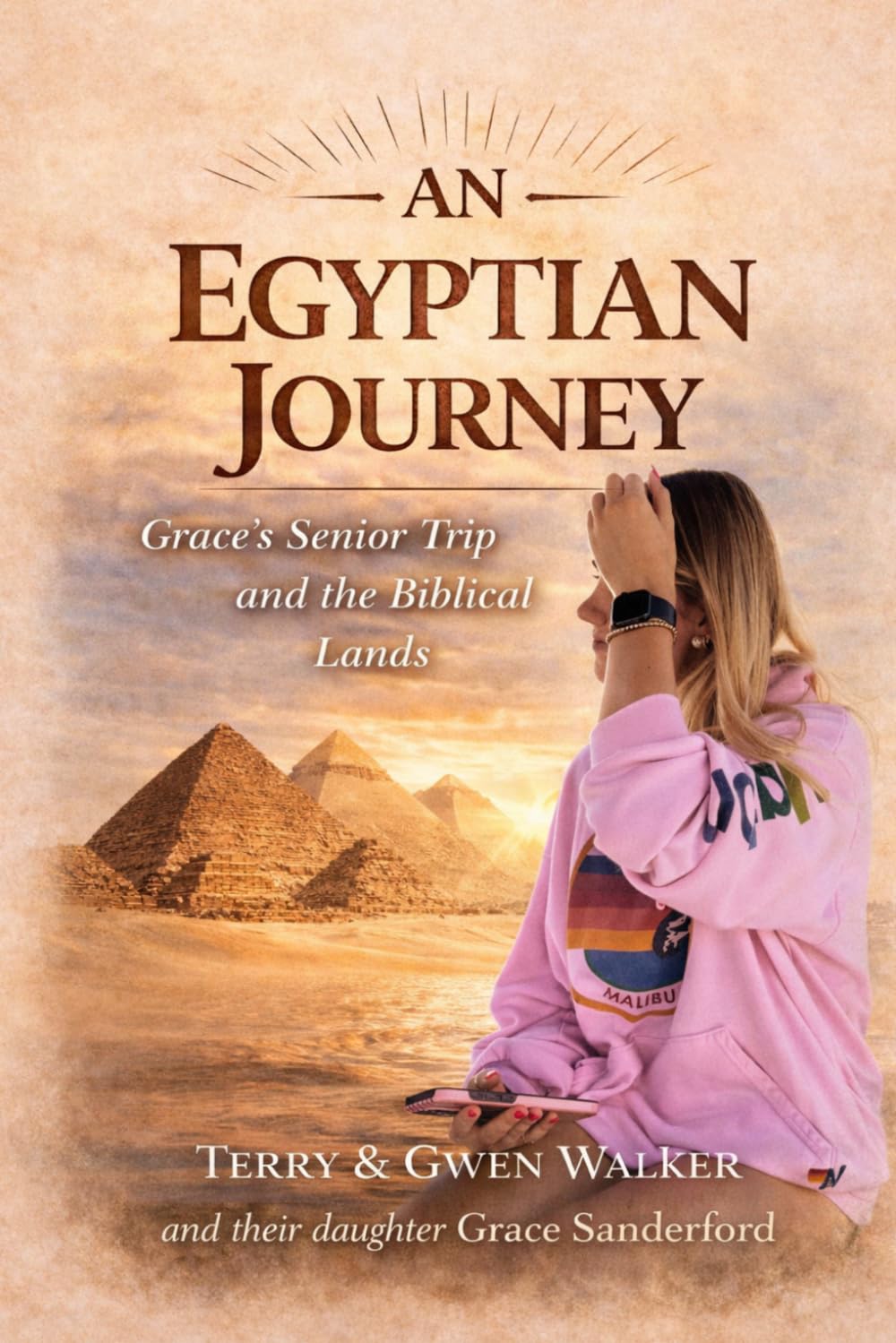 An Egyptian Journey: Grace’s Senior Trip Through Egypt and the Lands of the Bible      Paperback – March 7, 2026