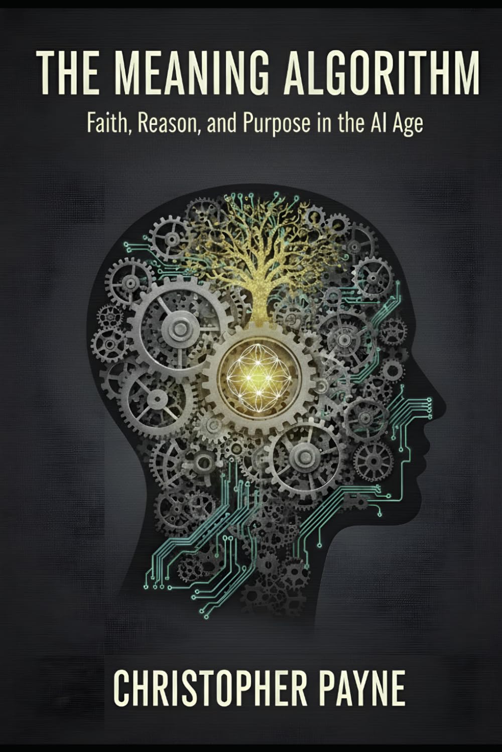 The Meaning Algorithm: Faith, Reason, and Purpose in the AI Age