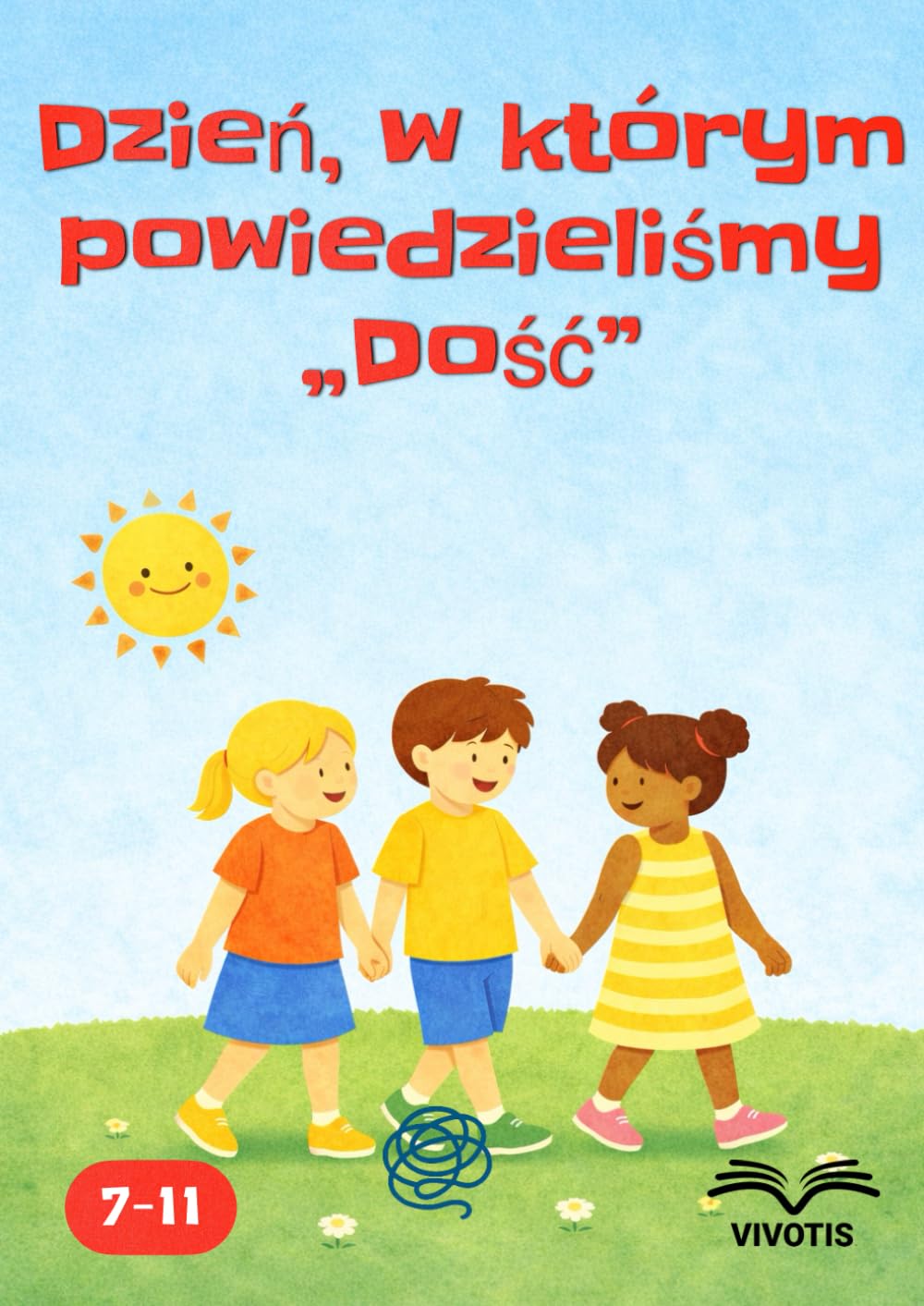 Dzień, w którym powiedzieliśmy „Dość”: Opowieść o odwadze, by powiedzieć „dość”, i o sile wspólnego działania.