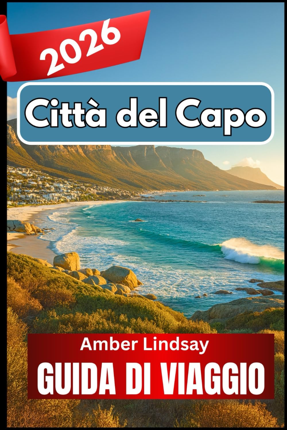 Città del Capo GUIDA DI VIAGGIO 2026: Esplorare l'armonia tra natura, patrimonio e vita quotidiana