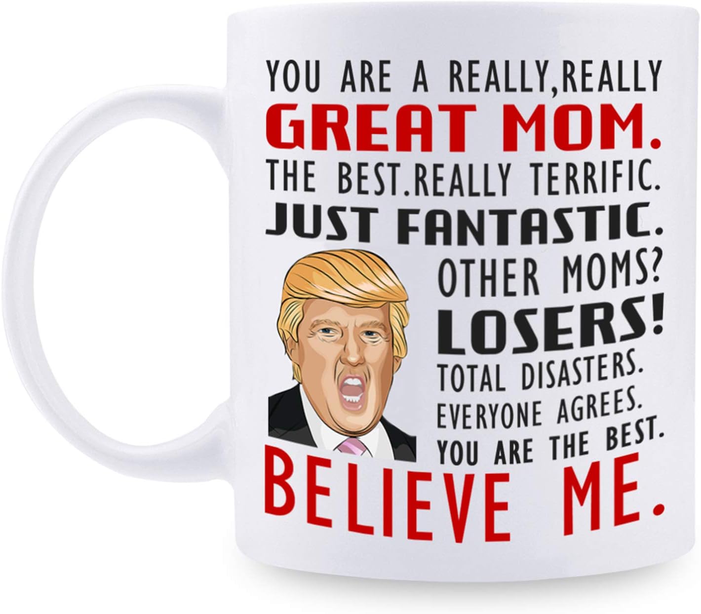 Great Mom Mug, Gifts for Mom Personalized Mug, Novelty Prank Gift for Mom on Mother’s Day/Birthday or Anniversary 10 Ounce Customized Coffee Mug