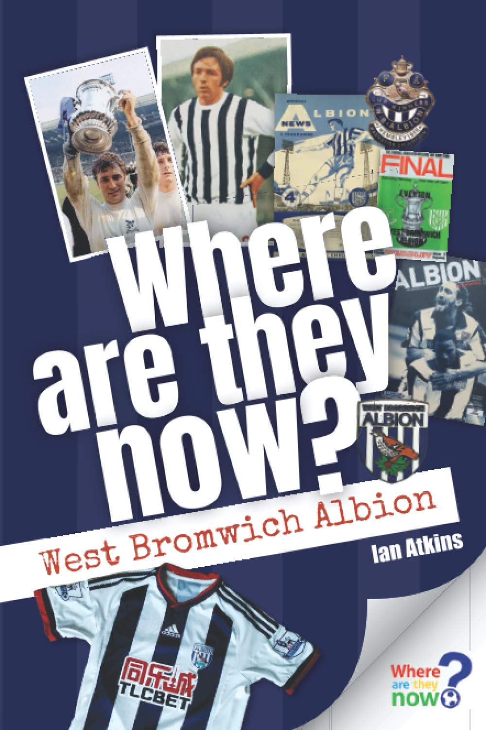 Where Are They Now? West Bromwich Albion: 1