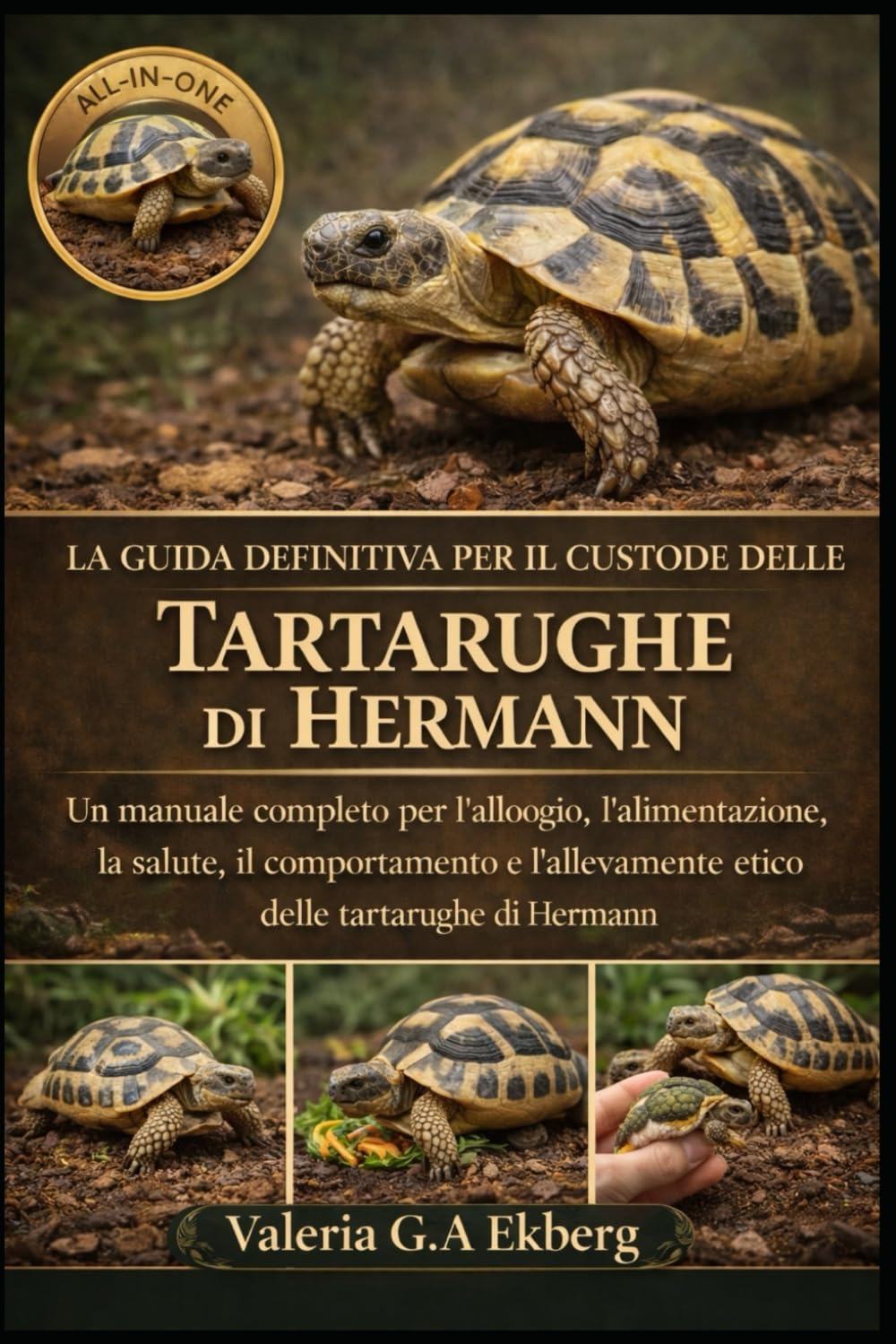 LA GUIDA DEFINITIVA PER IL CUSTODE DELLE TARTARUGHE DI HERMANN: Un manuale completo per l'alloggio, l'alimentazione, la salute, il comportamento e l'allevamento etico delle tartarughe di Hermann