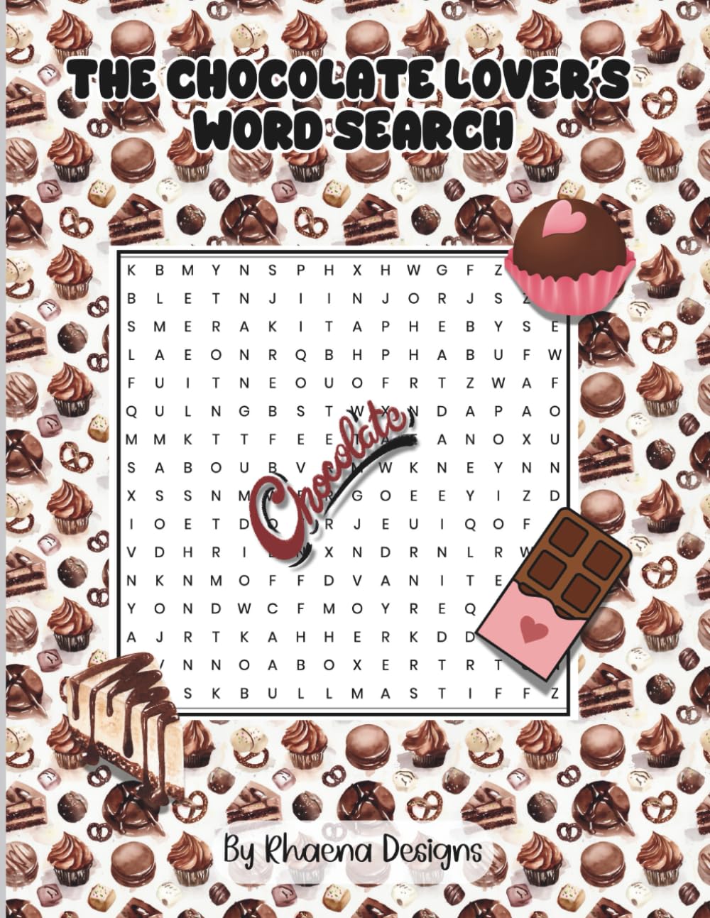 The Chocolate Lover’s Word Search: 100 Puzzles of Cocoa, Baking, Truffles, Desserts, Pairings & Sweet Treats