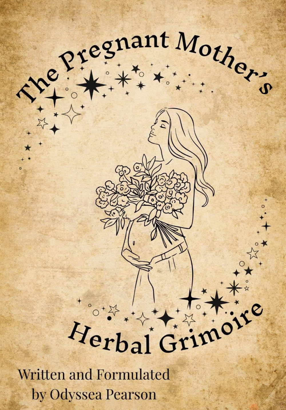 The Pregnant Mothers Herbal Grimoire
