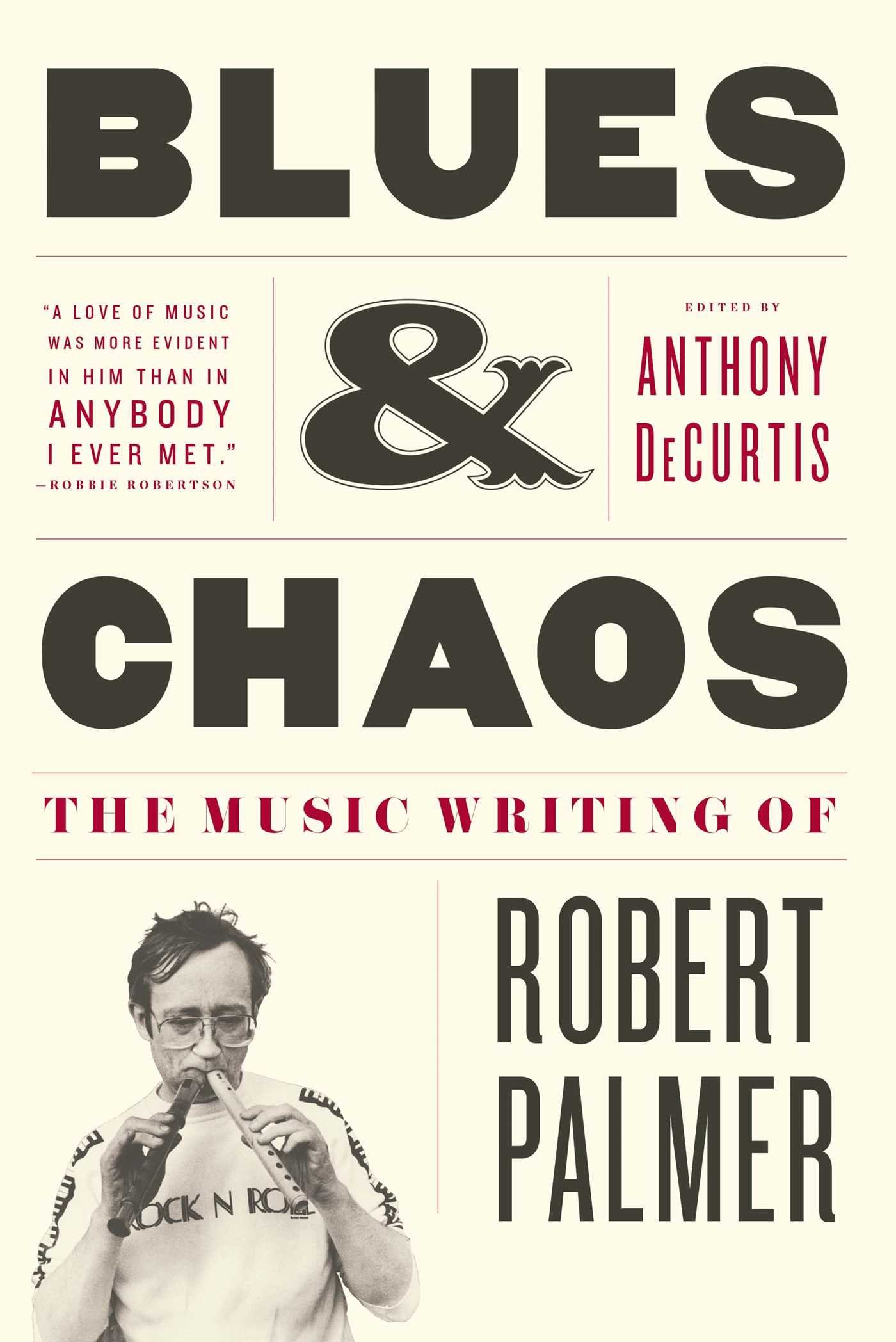 Blues & Chaos Robert Palmer le livre indispensable culture rock