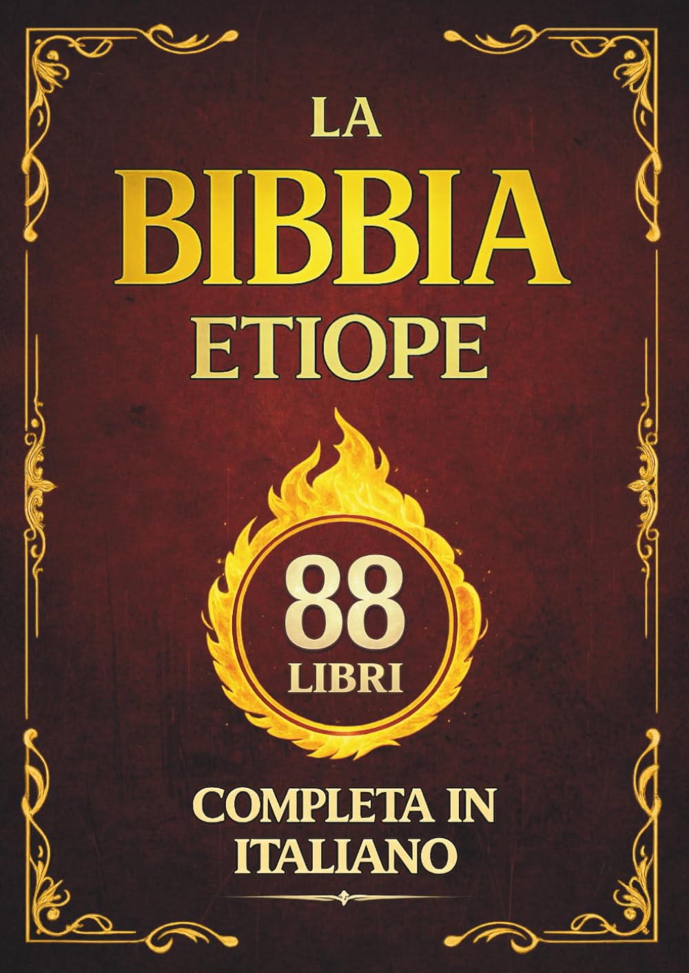 La Bibbia Etiope Completa in Italiano: Il Canone di 88 Libri della Tradizione Cristiana, con il Libro di Enoch e il Libro dei Giubilei