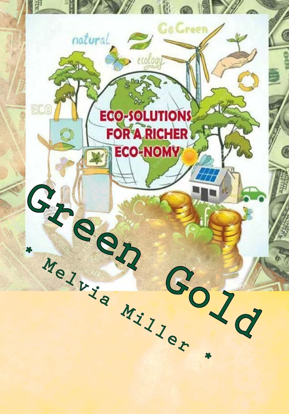 Green Gold: Eco-Solutions for a Richer Eco-nomy
