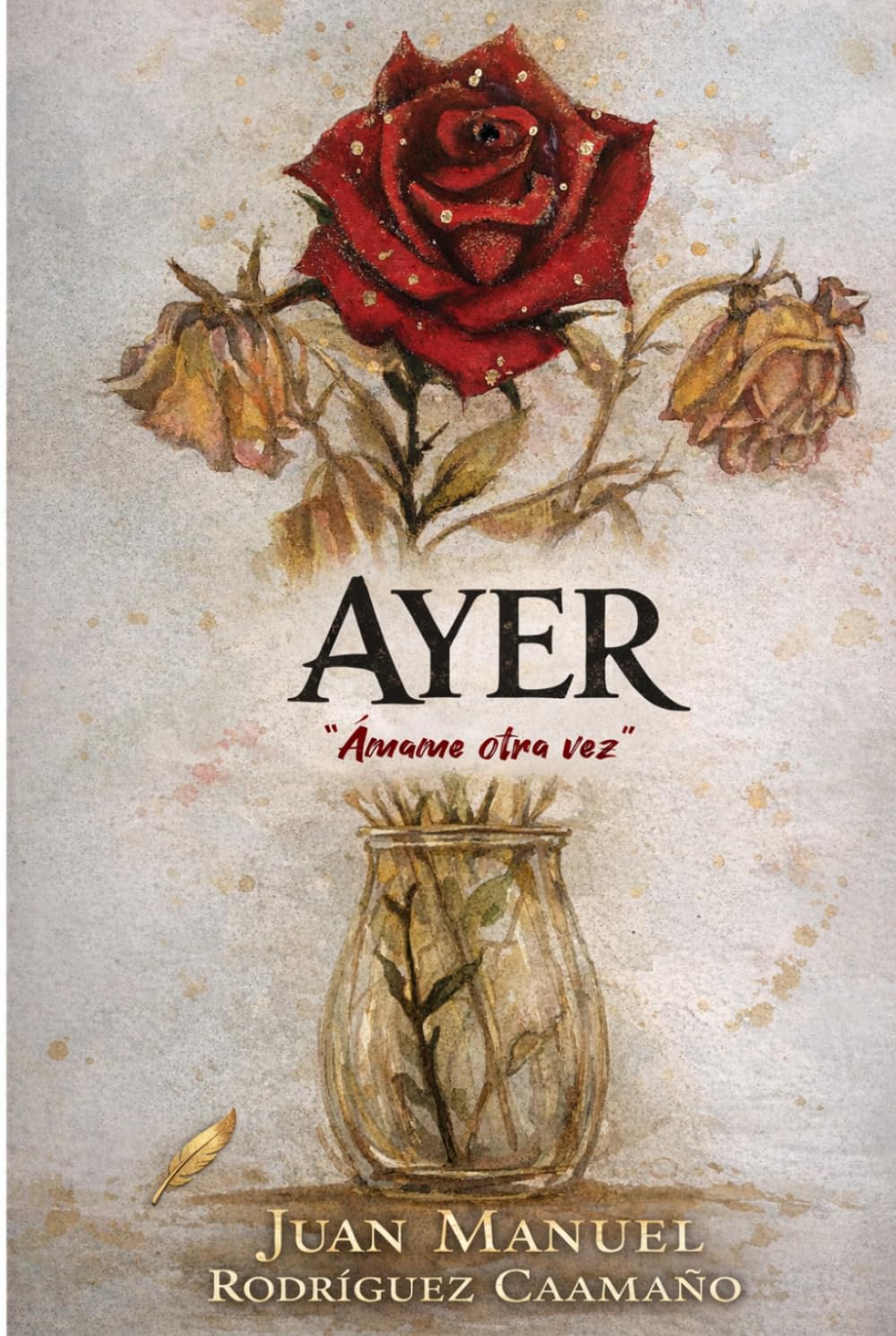 Ayer: Ámame otra vez (Amores imperfectos)