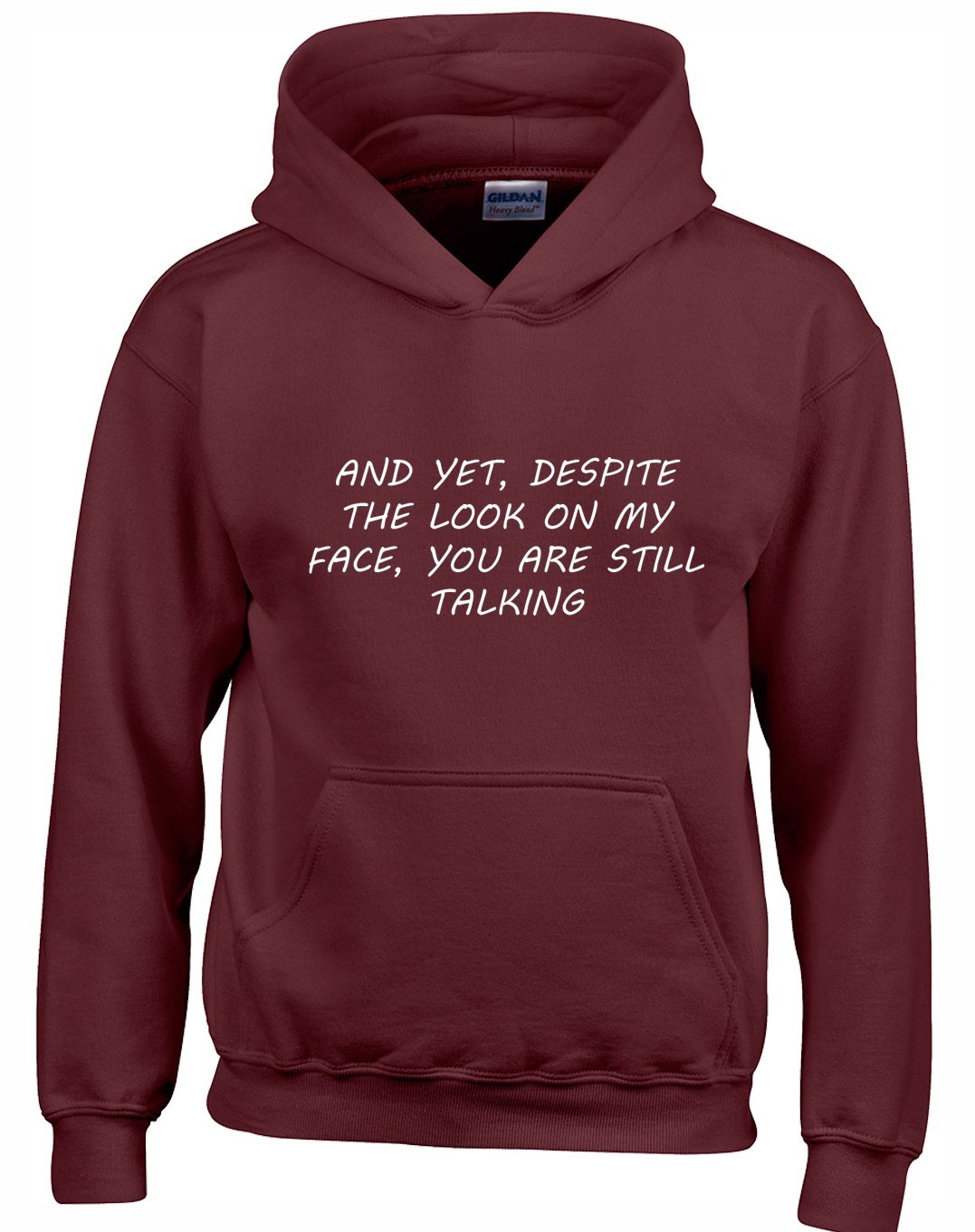 Crown Designs and Yet Despite The Look on My Face Funny Unisex Hoodies for Men, Women & Teenagers - Maroon/XX-Large