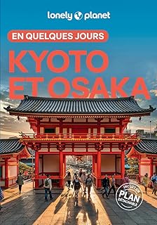 Lonely Planet - Guide Kyoto et Osaka En quelques jours 2025-2026: Courts séjours, adresses tendances, cartes et promenades à pied