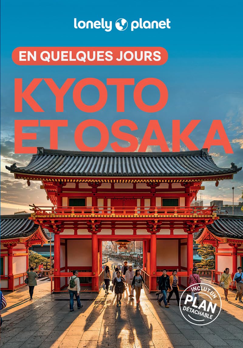 Lonely Planet - Kyoto et Osaka en quelques jours