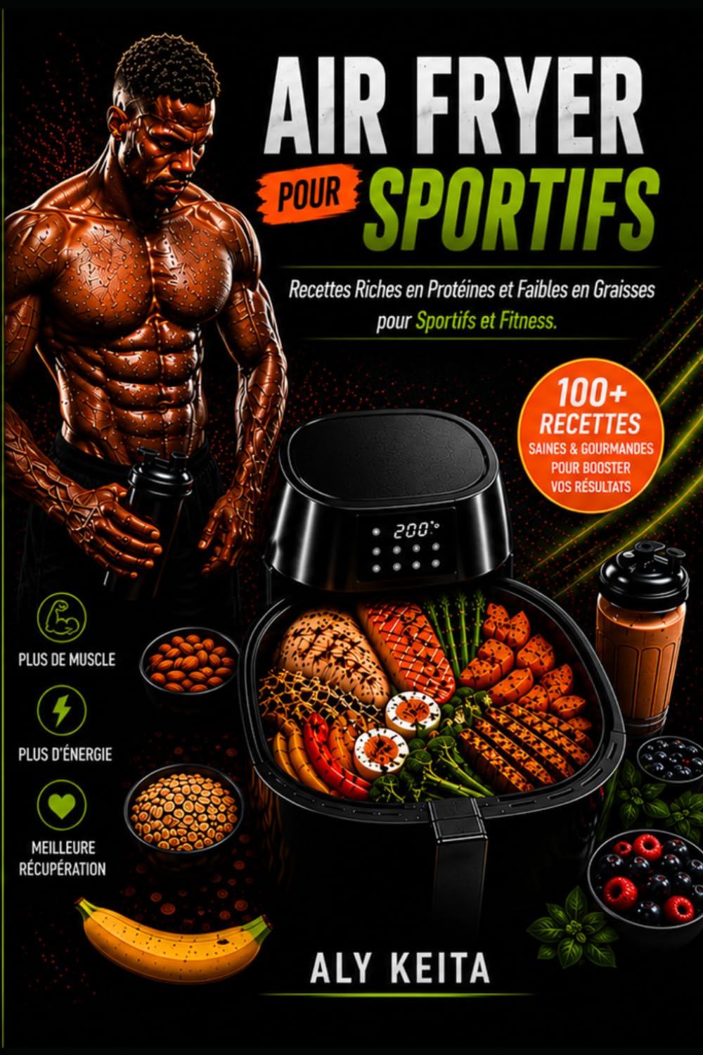 AIR FRYER POUR SPORTIFS: Recettes Riches en Protéines • Faibles en Graisses Maxi Performance