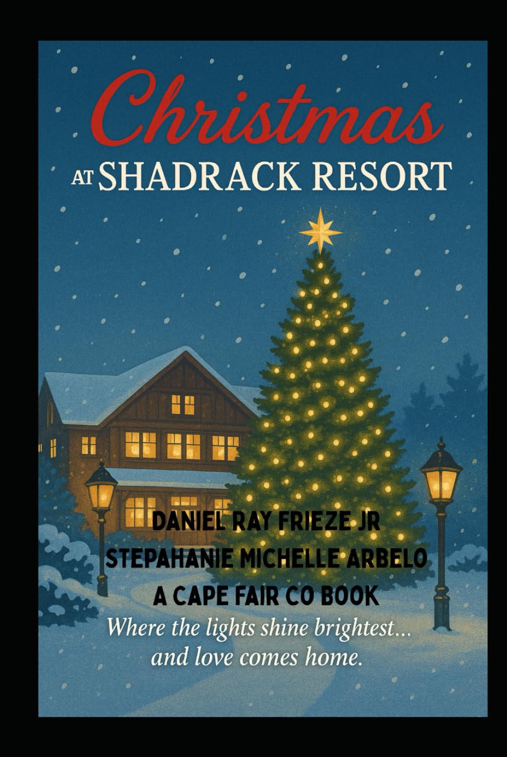 Christmas at Shadrack Resort: Where the lights shine brightest… and love comes home.
