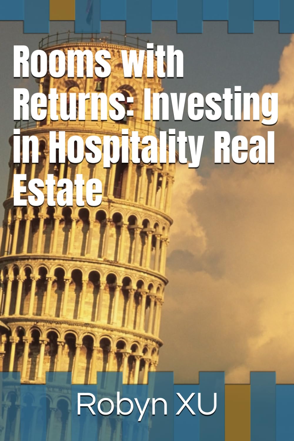 Rooms with Returns: Investing in Hospitality Real Estate