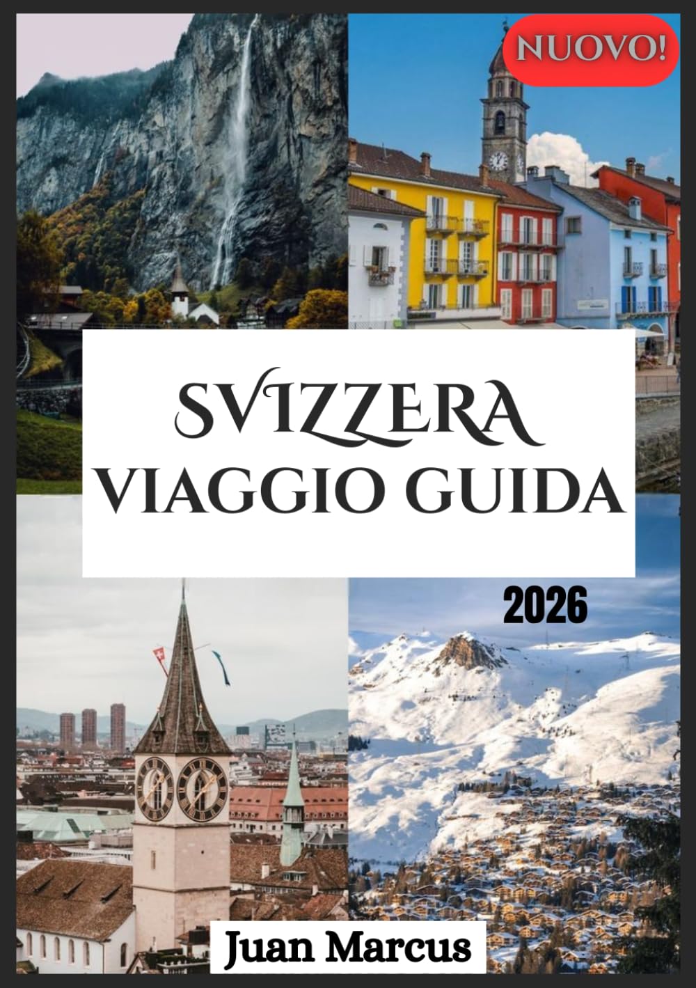SVIZZERA VIAGGIO GUIDA 2026