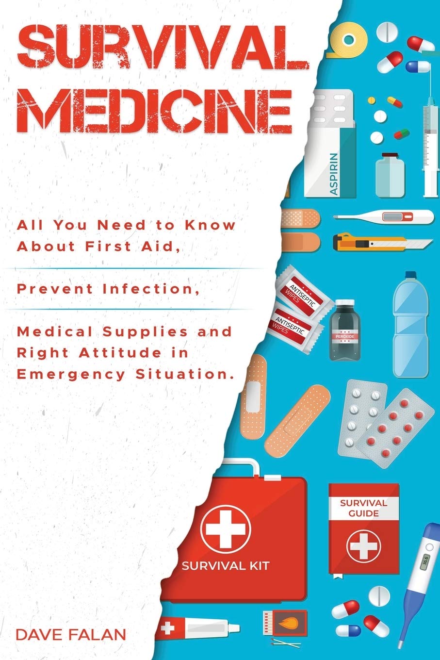 Buy Survival Medicine All You Need to Know About First Aid, Prevent