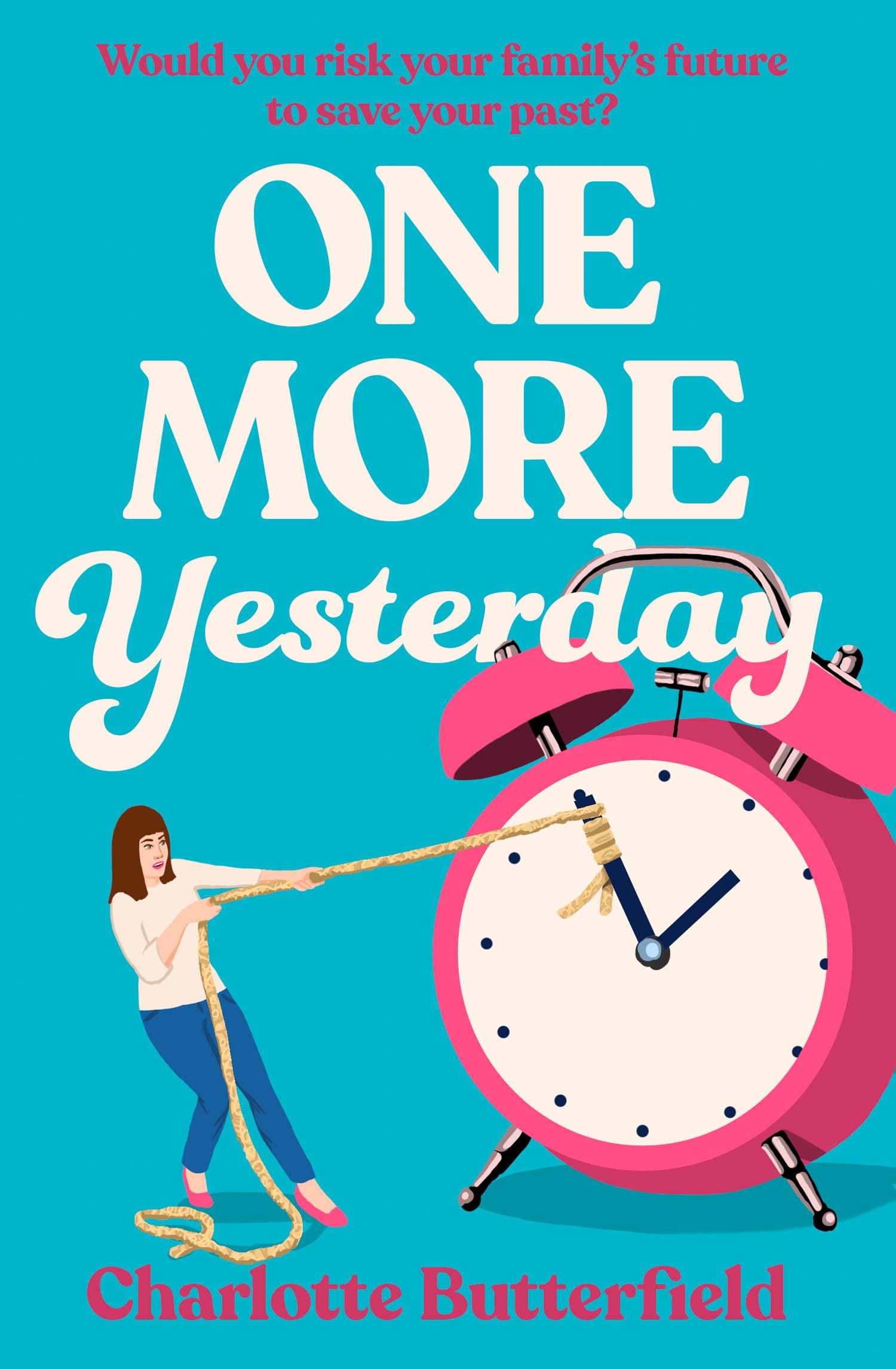 One More Yesterday: The hilarious and uplifting book club novel to give you a Richard Curtis experience, perfect for fans of David Nicholls, Amanda
