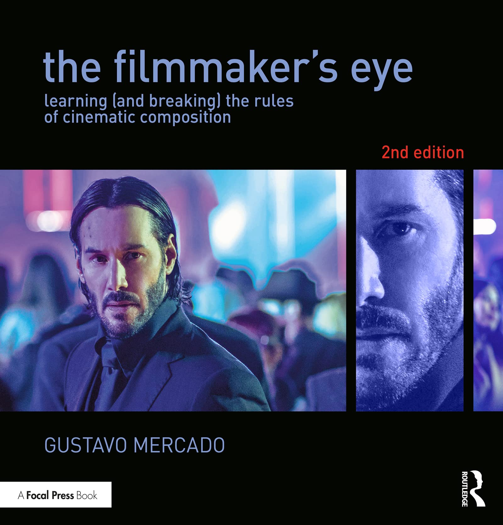 The Filmmaker's Eye: Learning (and Breaking) the Rules of Cinematic Composition (English Edition)