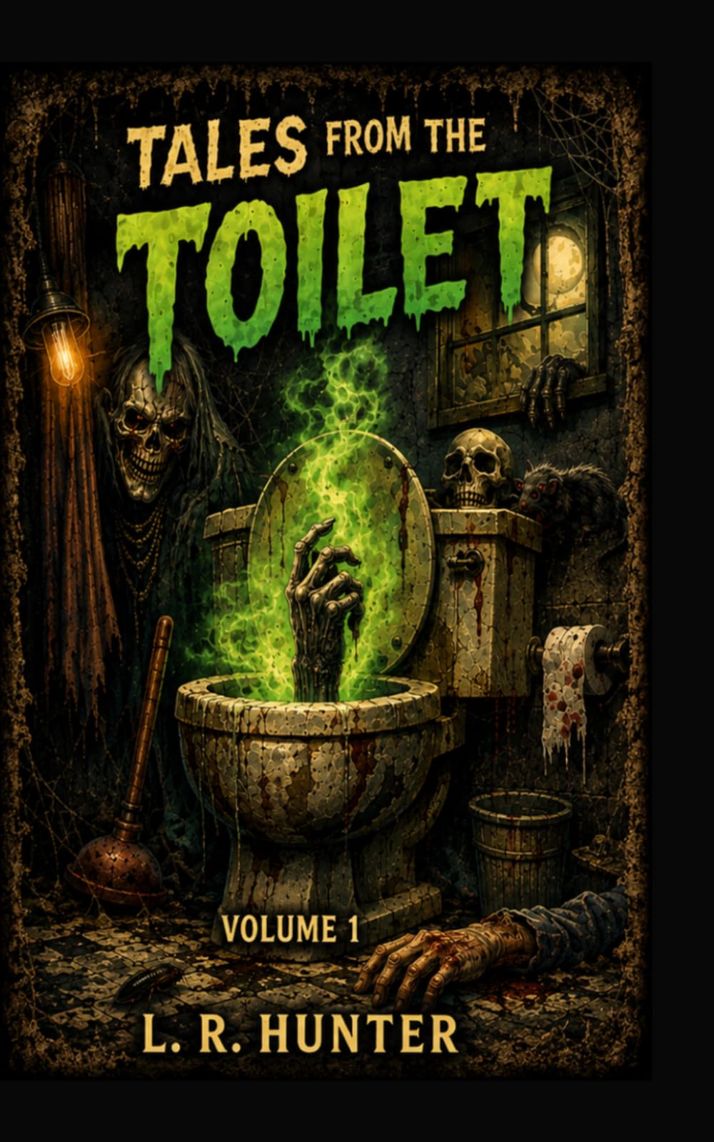 Tales From the Toilet: Volume 1