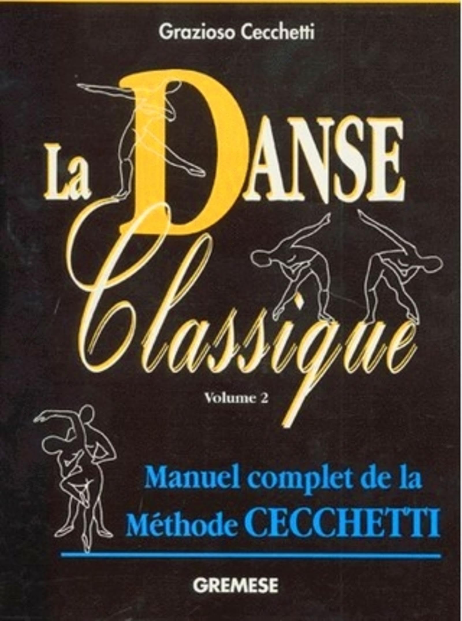 La danse classique. Manuel complet de la méthode Cecchetti, volume 2