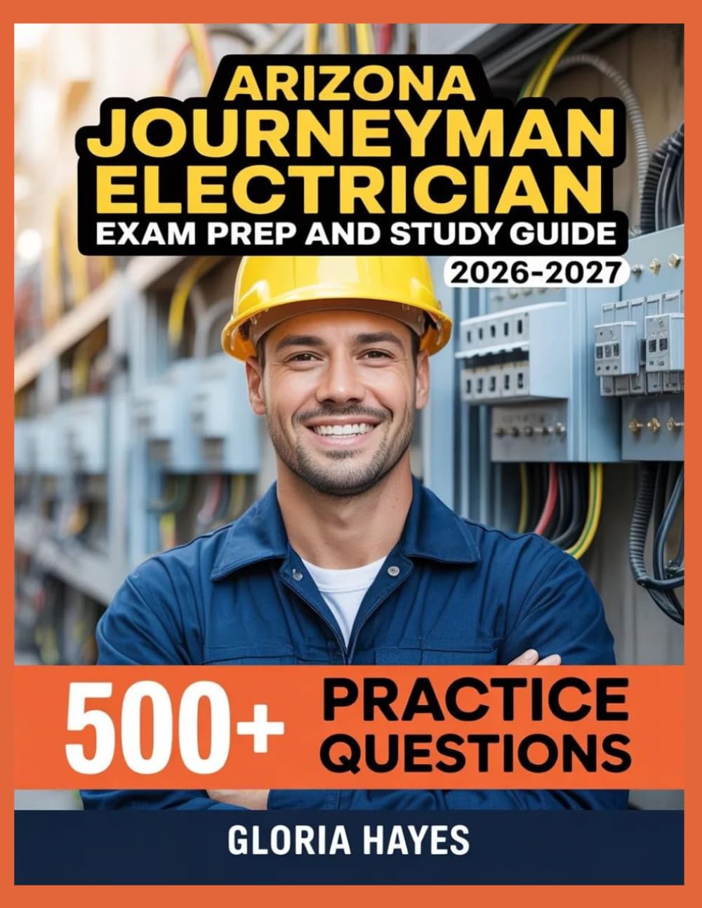 Arizona Journeyman Electrician Exam Prep and Study Guide 2026-2027: Question Bank with Full Answer Keys, Detailed Solutions, and Concept Analysis