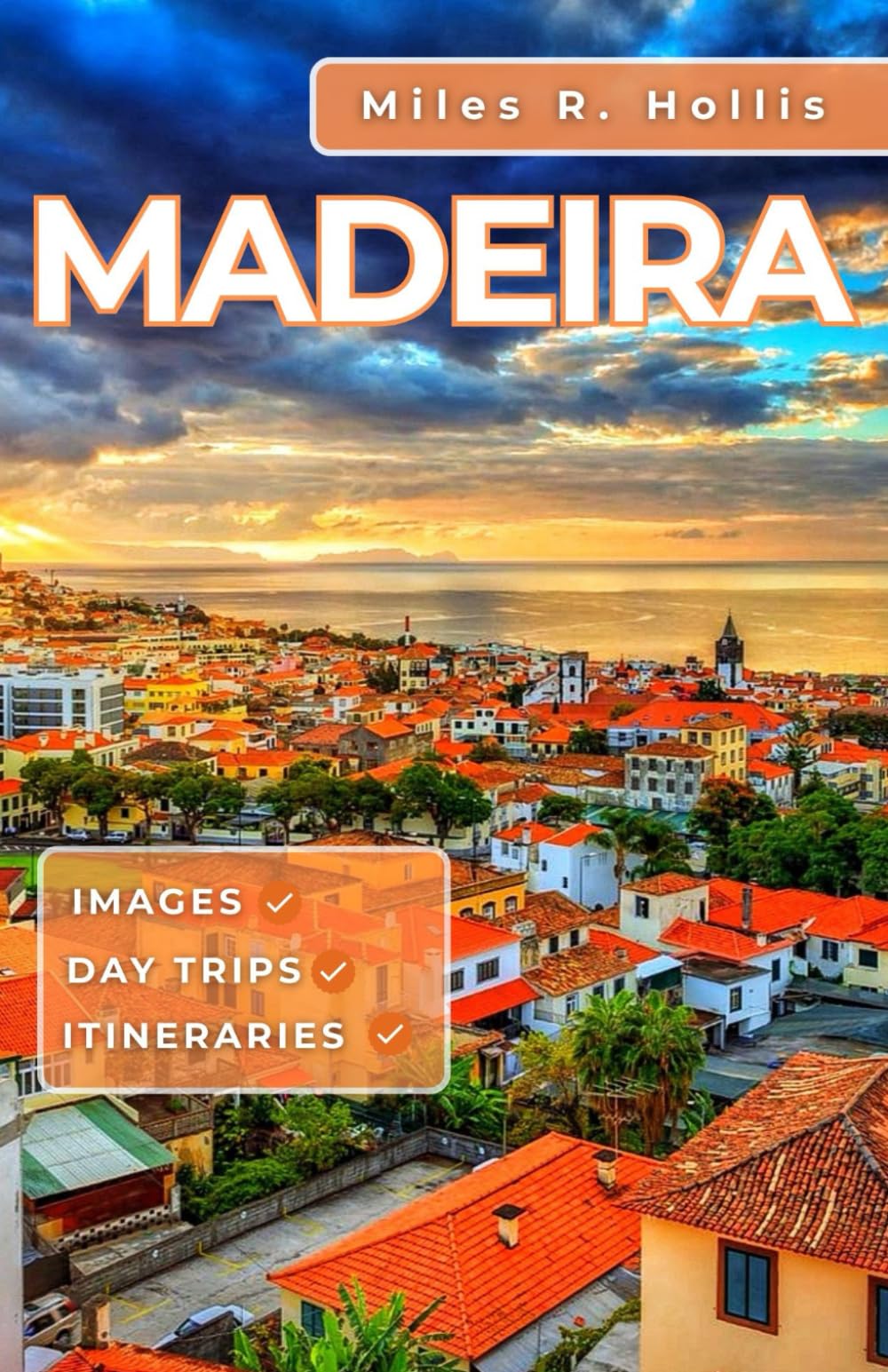 Madeira Travel Guide 2025–2026: Explore the Landscapes, Gardens, Cuisine & Culture of Portugal’s Most Breathtaking Island Getaway