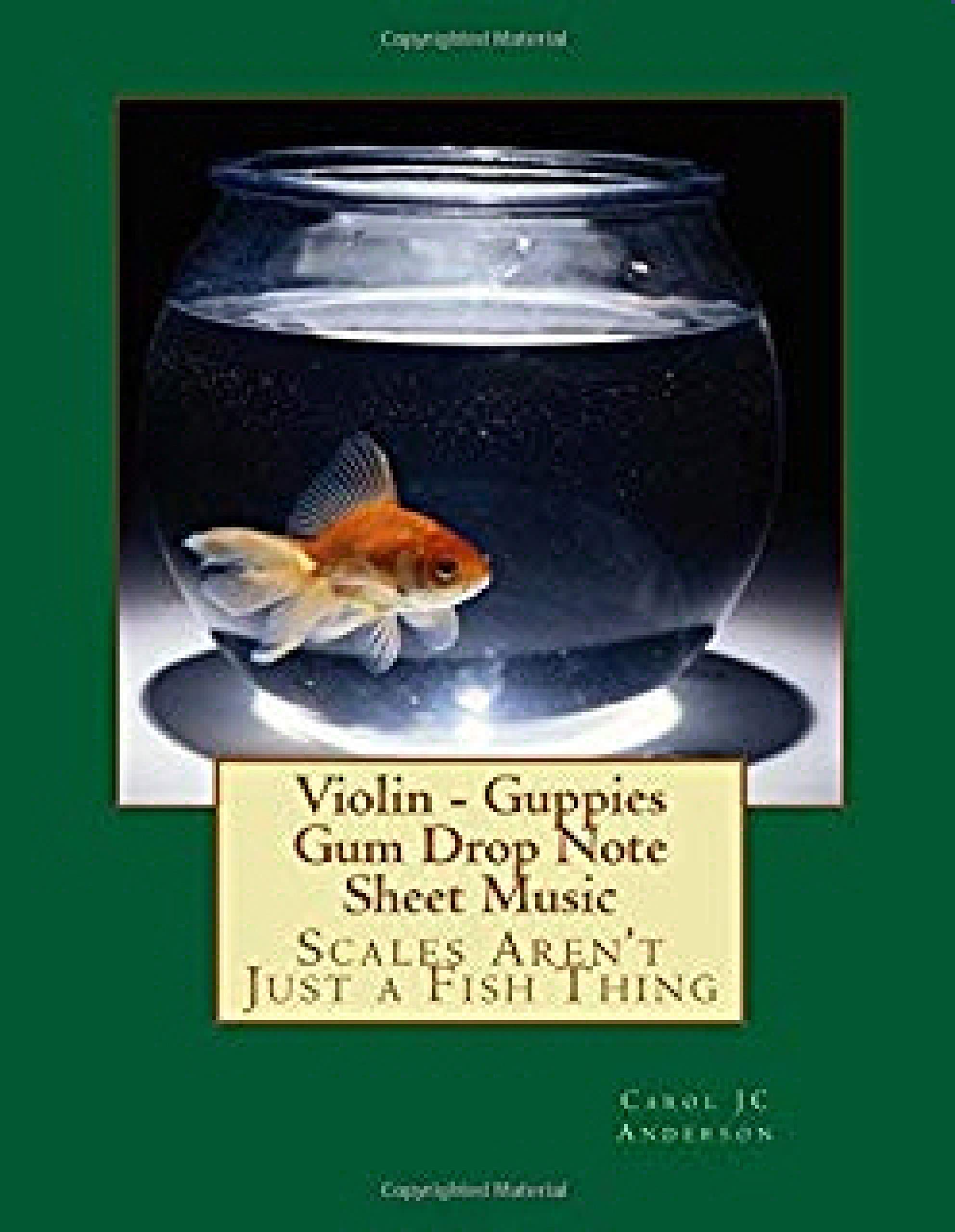 Violin - Guppies Gum Drop Note Sheet Music: Scales Aren't Just a Fish Thing - Igniting Sleeping Brains: 3 (Big Book of Gum Drop Notes)