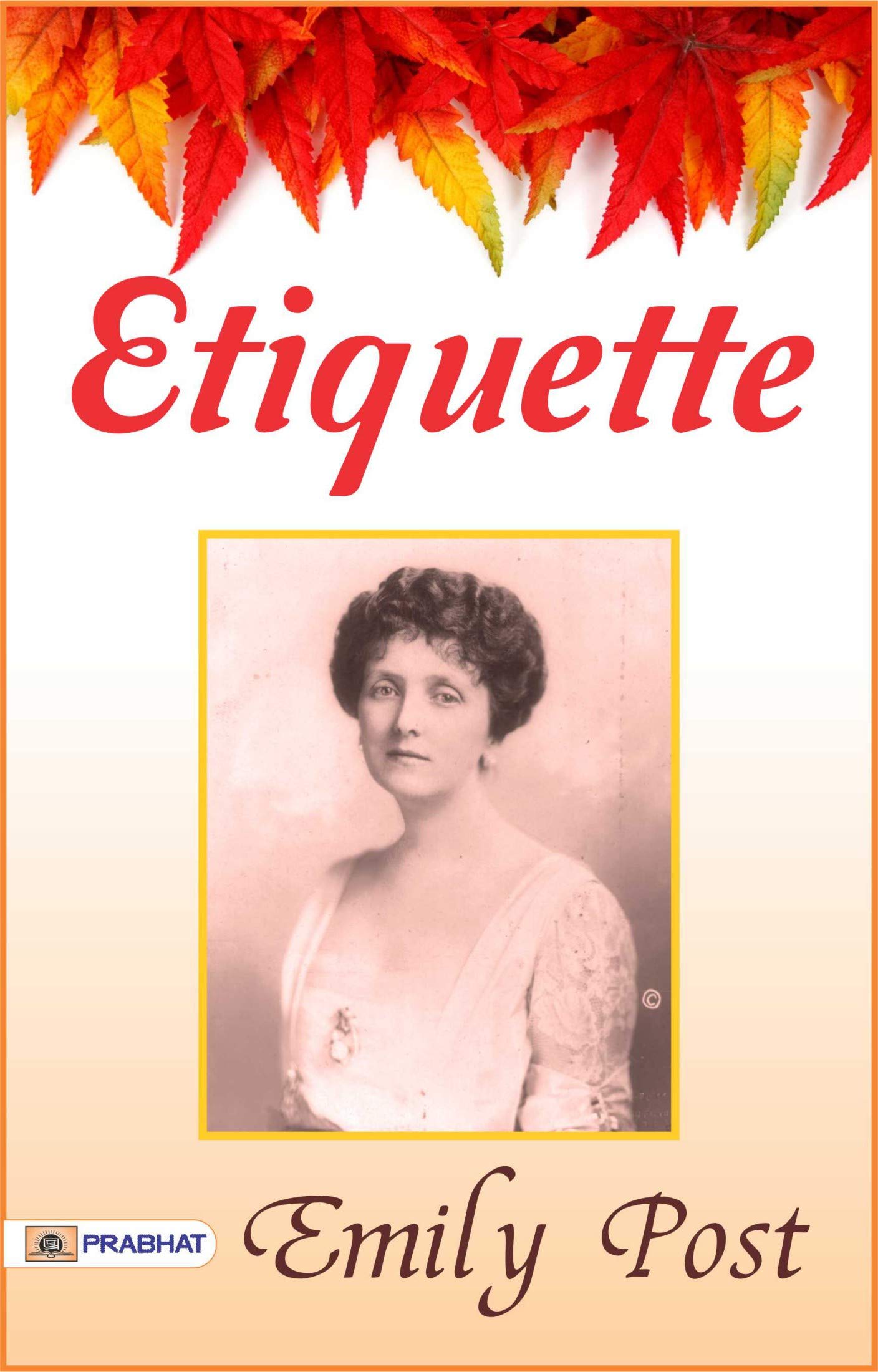Etiquette: Emily Post's Guide to Social Etiquette
