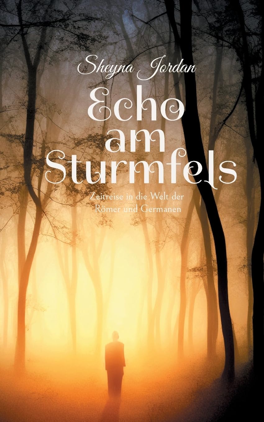 Echo am Sturmfels: Zeitreise in die Welt der Römer und Germanen: 4